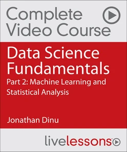 Data Science Fundamentals Part 2: Machine Learning and Statistical Analysis