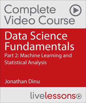 Data Science Fundamentals Part 2: Machine Learning and Statistical Analysis