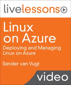Linux on Azure: Deploying and Managing Linux on Azure