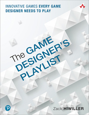Game Designer's Playlist, The: Innovative Games Every Game Designer Needs to Play