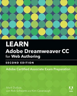 Learn Adobe Dreamweaver CC for Web Authoring: Adobe Certified Associate Exam Preparation, Second Edition