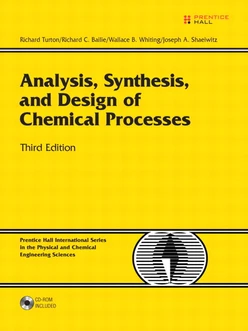 Analysis, Synthesis, and Design of Chemical Processes, Third Edition