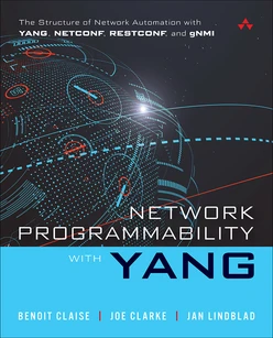 Network Programmability with YANG: The Structure of Network Automation with YANG, NETCONF, RESTCONF, and gNMI