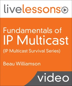 Fundamentals of IP Multicast (IP Multicast Survival School Series)