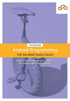 Android Programming: The Big Nerd Ranch Guide, 4th Edition