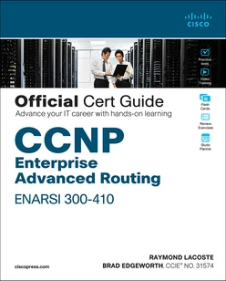 CCNP Enterprise Advanced Routing ENARSI 300-410 Official Cert Guide