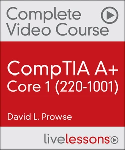 CompTIA A+ Core 1 (220-1001)