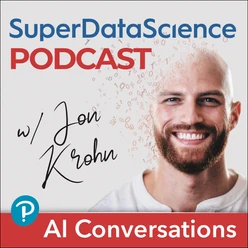 Super Data Science: ML & AI Podcast with Jon Krohn Conversations (Audio)