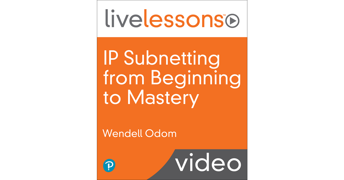 IP Subnetting from Beginning to Mastery [Video]