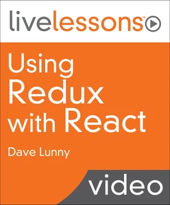 Using Redux with React LiveLessons Video Training