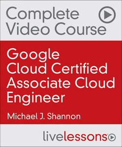 Google Cloud Certified Associate Cloud Engineer