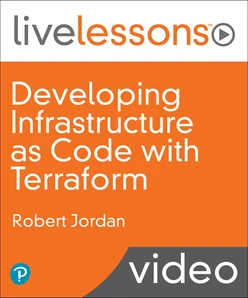 Developing Infrastructure as Code with Terraform LiveLessons