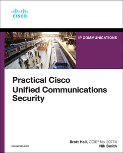 Practical Cisco Unified Communications Security