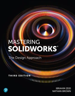 Mastering SolidWorks: The Design Approach, 3rd Edition