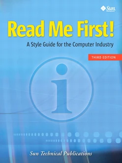 Read Me First! A Style Guide for the Computer Industry, Third Edition