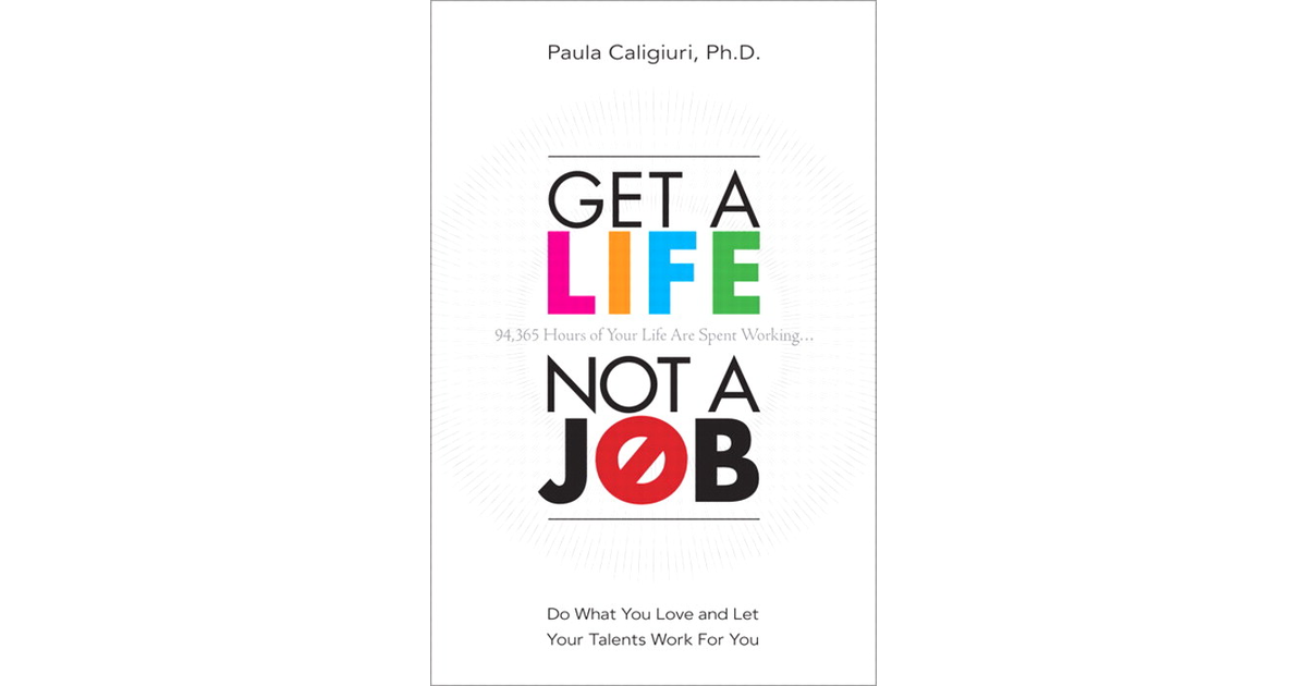 Conclusions - Get a Life, Not a Job: Do What You Love and Let Your ...