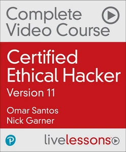 Certified Ethical Hacker (CEH) Complete Video Course, 3rd Edition