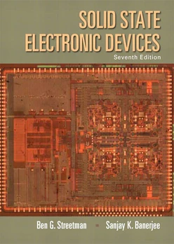Solid State Electronic Devices, 7th Edition