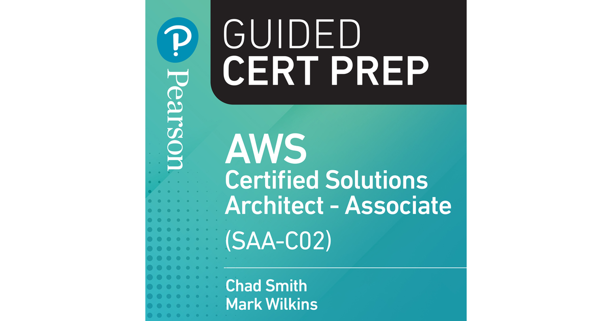 AWS Certified Solutions Architect - Associate (SAA-C02) Guided Cert ...