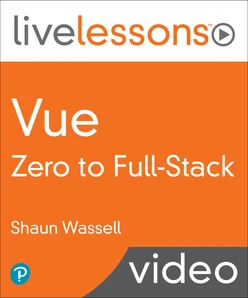 Vue: Zero to Full-Stack (Video Collection)
