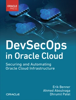 DevSecOps in Oracle Cloud: Securing and Automating Oracle Cloud Infrastructure