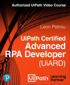UiPath Certified Advanced RPA Developer (UiARD) Authorized UiPath Course