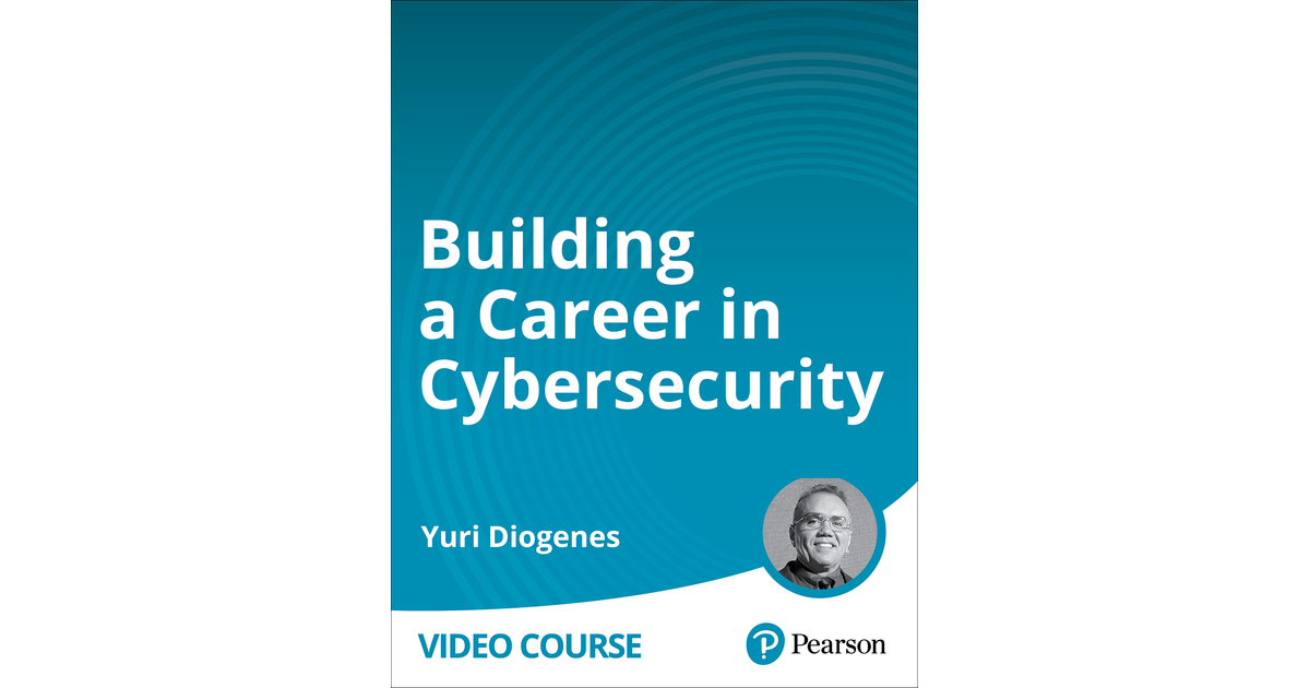 Building a Career in Cybersecurity [Video]