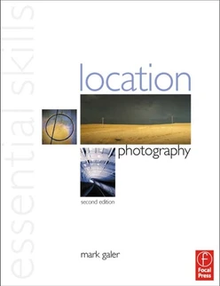 Location Photography: Essential Skills, 2nd Edition