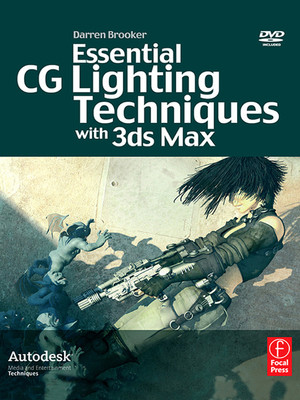 Essential CG Lighting Techniques with 3ds Max, 2nd Edition