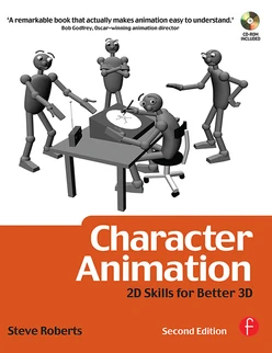 Character Animation: 2D Skills for Better 3D, 2nd Edition