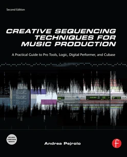 Creative Sequencing Techniques for Music Production, 2nd Edition