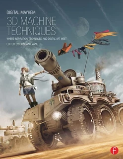 Digital Mayhem 3D Machine Techniques