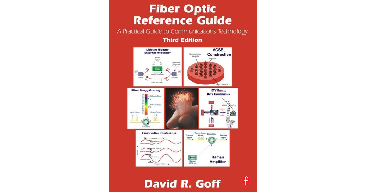 Fiber Optic Reference Guide - Fiber Optic Reference Guide, 3rd Edition ...