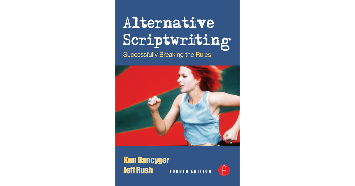 Alternative Scriptwriting, 4th Edition [Book]