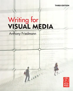 Writing for Visual Media, 3rd Edition