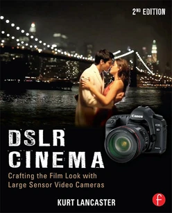 DSLR Cinema, 2nd Edition