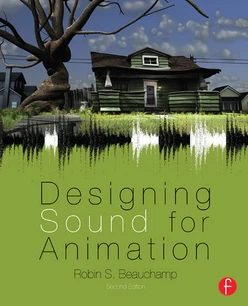 Designing Sound for Animation, 2nd Edition