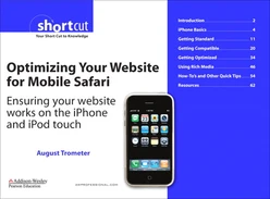 Optimizing Your Website for Mobile Safari: Ensuring Your Website Works on the iPhone and iPod touch