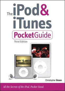 The iPod & iTunes Pocket Guide, Third Edition