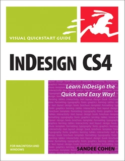 InDesign CS4 for Macintosh and Windows: Visual QuickStart Guide