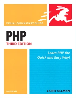 PHP for the Web: Visual QuickStart Guide, Third Edition