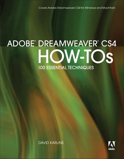 Adobe® Dreamweaver® CS4 How-Tos: 100 Essential Techniques