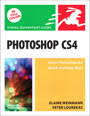 Photoshop CS4 for Windows and Macintosh: Visual QuickStart Guide