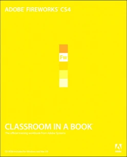 Adobe Fireworks CS4 Classroom in a Book