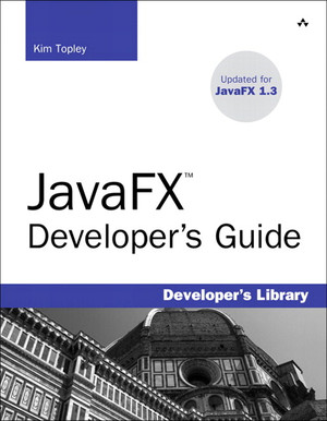 JavaFX™ Developer’s Guide
