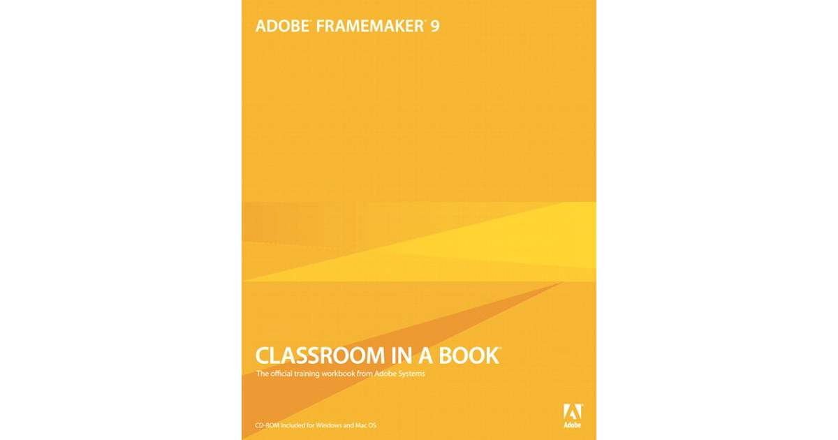Adobe FrameMaker 9 Classroom in a Book [Book]