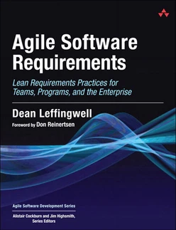 Agile Software Requirements: Lean Requirements Practices for Teams, Programs, and the Enterprise