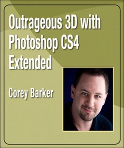 Outrageous 3D with Photoshop CS4 Extended