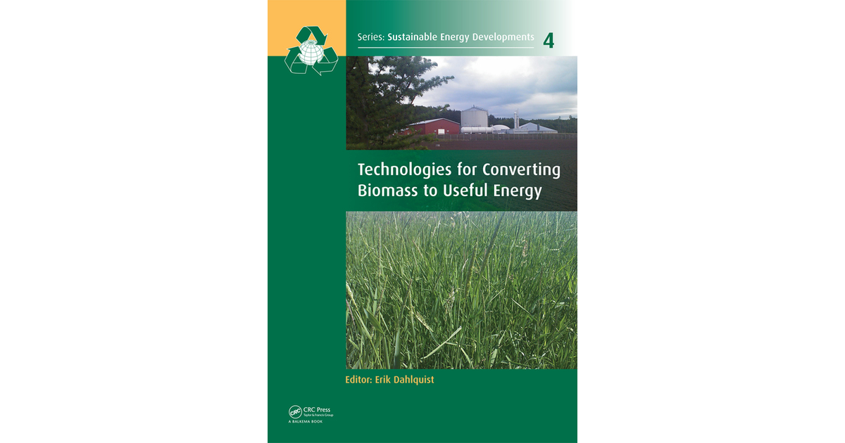 Technologies for Converting Biomass to Useful Energy [Book]
