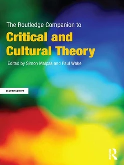The Routledge Companion to Critical and Cultural Theory, 2nd Edition